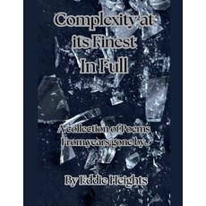(영문도서)Complexity at its Finest In Full Paperback, Eddie Heights, English, 9798232419424