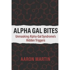 (英文圖書)Alpha Gal Bites: Unmasking Alpha-Gal Syndrome's Hidden Triggers 平裝版, Independently Published, 英文