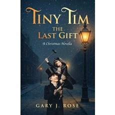 (英文圖書)Tiny Tim: The Last Gift 平裝版, Garyrosepublishing, 英文