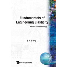(영문도서)Fundamentals of Engineering Elasticity (Revised 2nd Printing) Paperback, World Scientific Publishing..., English, 9789810201654