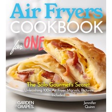 (영문도서)Air Fryer Cookbook for one: The Solo Gourmet's Secret - Unleashing 100+ Air Frye... Paperback, Garden of Grapes, English, 9798869290137