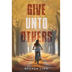 (영문도서)Give unto Others Paperback, Brenda Lima, English, 9798295560279