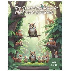 (영문도서) "The Great Adventure in the Forest of Friends" Paperback, Independently Published, English, 9798324997595