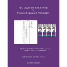 (영문도서) PLC Logics and HMI Screens for Machine Sequencers Automation: A pratical approach to twin and... Paperback, Independently Published, English, 9781980704706