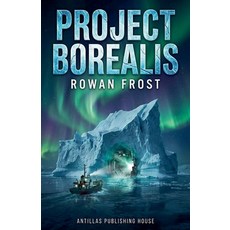 (영문도서)Project Borealis Paperback, Antillas Publishing House, English, 9798233248559
