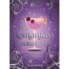 (영문도서)The Romantasy Cocktail Book: 52 Enchanting Recipes to Spice Up Your Night Hardcover, Summersdale, English, 9781837997305