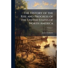 (英文圖書)The History of the Rise and Progress of the United States of North America: Till... 平裝版, Nabu Press, English