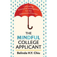 The Mindful College Applicant: Cultivating Emotional Intelligence for the Admissions Process Hardcover, Rowman & Littlefield Publis..., English, 9781538119839