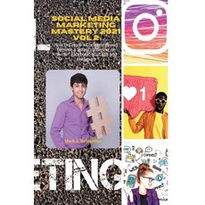 Social Media Marketing Mastery 2021 Vol.2: How to Create a Complete Brand: Become a Skilled Influenc... Paperback, Fortugno, English, 9781801562362