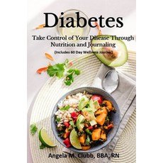 Diabetes: Take Control Of Your Disease Through Nutrition and Journaling Paperback, Independently Published