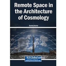 (영문도서)Remote Space in the Architecture of Cosmology Paperback, Igi Global Scientific Publi..., English, 9798337334004 Igi Global Scientific Publi..., English, 9798337334004