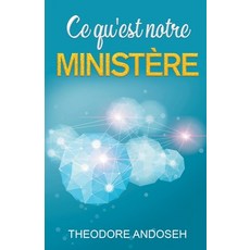 (영문도서) Ce qu'est notre ministère Paperback, Books4revival, English, 9798223466277