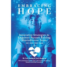 (영문도서)Embracing Hope: Innovative Strategies to Empower Parents Raising Neurodiverse Teens Paperback, Lulu.com, English, 9781257465002