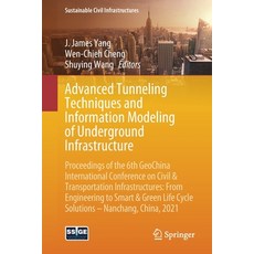 (영문도서) Advanced Tunneling Techniques and Information Modeling of Underground Infrastructure: Proceed... Paperback, Springer, English, 9783030796716