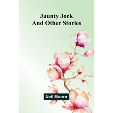 (영문도서)Jaunty Jock And Other Stories Paperback, Alpha Edition, English, 9789371771207
