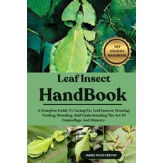 (英文圖書)Leaf Insect Handbook: A Complete Guide To Caring For Leaf Insects: Housing Feed... 平裝版, Independently Published, 英文