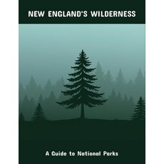 (英文圖書)New England'S Wilderness: A Guide To National Parks 平裝版, Independently Published, 英文