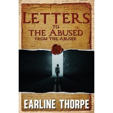(英文圖書)Letters to the Abused from the Abuser 平裝版, Earline Thorpe, English