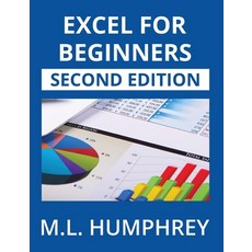 (영문도서)Excel for Beginners: Second Edition Hardcover, M.L. Humphrey, English, 9781637441466