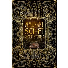 (영문도서) Immigrant Sci-Fi Short Stories Hardcover, Flame Tree Collections, English, 9781804172735