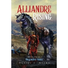 (영문도서) Alliandre Rising; Book One of The Knights' Trials Paperback, Wyvern's Aerie, English, 9798986732022