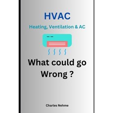 (영문도서) HVAC (Heating Ventilation & AC) What Could go Wrong Paperback, Independently Published, English, 9798332312588