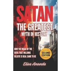 (英文圖書)Satan: The Greatest Myth in History: How the Image of the Devil That Millions Be... 平裝版, Independently Published, 英文, 平裝本
