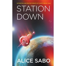(영문도서) Station Down Paperback, Alice Sabo, English, 9798201162122