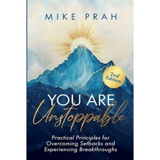 (英文圖書)You Are Unstoppable: Practical Principles for Overcoming Setbacks and Experienci... 平裝版, Mike Prah, English