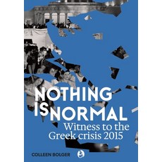 (영문도서) Nothing is Normal: Witness to the Greek crisis 2015 Paperback, Interventions Inc, English, 9780645253559