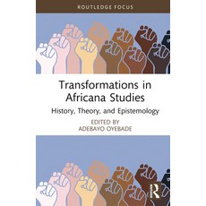(영문도서) Transformations in Africana Studies: History Theory and Epistemology Hardcover, Routledge, English, 9781032277493