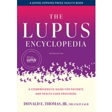 (영문도서) The Lupus Encyclopedia: A Comprehensive Guide for Patients and Health Care Providers Paperback, Johns Hopkins University Press, English, 9781421446844