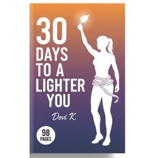 (영문도서)Lose Weight in 30 Days: The Proven Plan for Real Results: A Proven 30-Day Plan f... Paperback, Independently Published, English, 9798272691736