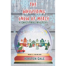 (英文圖書)The Whispering Snow of Mercy: A Christmas Mystery 平裝版, Independently Published, English