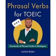 (영문도서) Phrasal Verbs for TOEIC: Hundreds of English Phrasal Verbs in Dialogues Paperback, Independently Published, 9798870944630