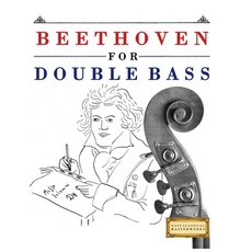 (영문도서)Beethoven for Double Bass: 10 Easy Themes for Double Bass Beginner Book Paperback, E. C. Masterworks, English, 9781807560058