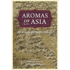 (英文圖書)Aromas of Asia: Exchanges Histories Threats 平裝版, Penn State University Press, 英文
