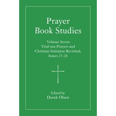 (英文圖書)Prayer Book Studies Volume Seven: Trial-Use Prayers and Christian Initiation Rev... 平裝版, Seabury Books, 英文