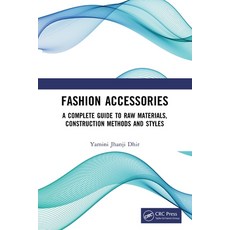 (英文圖書)Fashion Accessories: A Complete Guide to Raw Materials Construction Methods and... 平裝版, CRC Press, 英文