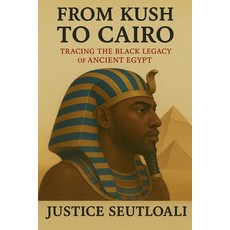 (英文圖書)From Kush to Cairo: Tracing The Black Legacy of Ancient Egypt 平裝版, Ink of Africa, 英文