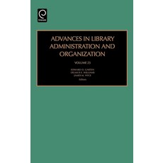 (영문도서) Advances in Library Administration and Organization Hardcover, Jai Press Inc., English, 9780762312979