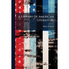 (영문도서)A Library Of American Literature: Literature Of The Republic Pt. 2 1821-1834 Paperback, Nabu Press, English, 9781178478860