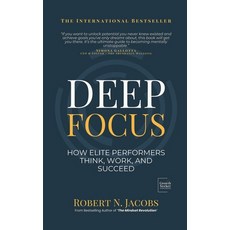 (영문도서)Deep Focus: How Elite Performers Think Work and Succeed Paperback, Independently Published, English, 9798280858244