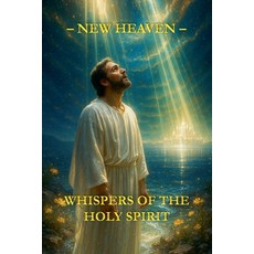 (영문도서)Whispers of the Holy Spirit - New Heaven Paperback, Child of God, English, 9798232347062