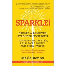 (영문도서) Sparkle!: Create a Brighter Stronger Nonprofit: Communicate Better Raise More... Paperback, Leadership Awake, LLC, English, 9798890791450