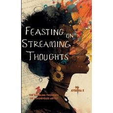 (영문도서)Feasting on Streaming Thoughts Paperback, Bookleaf Publishing, English, 9781807158248