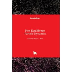 (영문도서) Non-Equilibrium Particle Dynamics Hardcover, Intechopen, English, 9781839680779