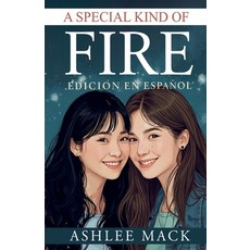 (英文書)A Special Kind of Fire： Edición en español 平裝版, Ashlee Mack, 英文