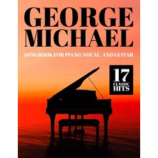 (영문도서)George Michael Songbook: 17 Classic Hits for Piano Vocal and Guitar Paperback, Independently Published, English, 9798286829880