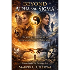 (英文圖書)Beyond Alpha and SIGMA: The Myth of Dominance and the Integration of Strength an... 平裝版, Independently Published, 英文